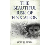 Beautiful Risk of Education: (Interventions Education, Philosophy, and Culture)