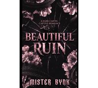 Beautiful Ruin: A Dark Cartel Captive Romance