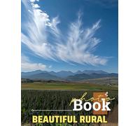 Beautiful Rural Photo Book: Collection Of Stunning Rural Landscapes In 40 Vibrant Images For Nature Enthusiasts