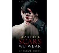 Beautiful Scars We Wear: 1 (The Restoration Duet)