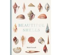 Beautiful Shells by Mark , M.A.) Carnall (Hardback Book)