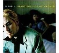 Beautiful Side of Madness by Terrell (1996-08-20)