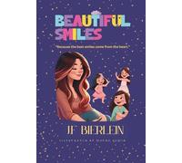Beautiful Smiles: Because the Best Smiles Come from the Heart.