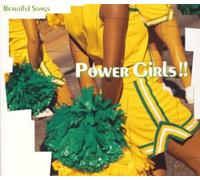 Beautiful Songs Series Power Girls!!
