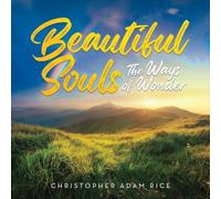 Beautiful Souls: The Ways of Wonder