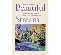 Beautiful Stream : Disturbance and Renewal on the Little North Santiam