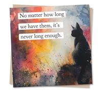 Beautiful Sympathy Card for Loss of A Cat - It's Never Long Enough - Condolences Card