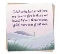Beautiful Sympathy Card for The Loss of A Loved One - Where There is Deep Grief There Was Great Love - Nature, Sadness - Condolences for Friend, Family, Relative, Bestie, Special Someone