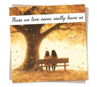 Beautiful Sympathy or Grief Card for Loved One - Park Bench, Nature, Tree - Those We Love Never Really Leave Us - for Bestie, Best Friend, Relative