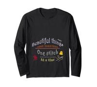 Beautiful things come together one stitch at a time Long Sleeve T-Shirt