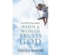 Beautiful Things Happen When a Woman Trusts God