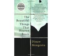 Beautiful Things That Heaven Bears, the by Dinaw Mengestu (1-Jan-2008) Paperback