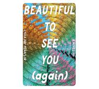 Beautiful to See You (Again)