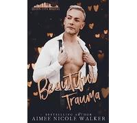 Beautiful Trauma: Queen City Rogues, #3
