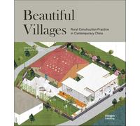 Beautiful Villages: Rural Construction Practice in Contemporary China
