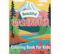 Beautiful Washington: Coloring Book for Kids (Beautiful States Coloring Books)