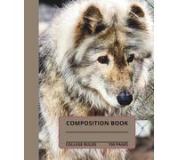 Beautiful Wolf Hybrid Composition Notebook: Beautiful Wolf composition book, 7.5x9.25, 150 college-ruled pages