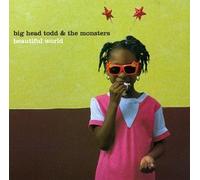 Beautiful World by Big Head Todd & The Monsters (1997) Audio CD