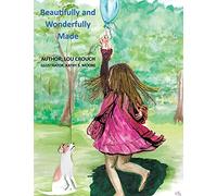 Beautifully and Wonderfully Made