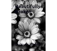 Beautifully broken