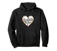 Beautifully Broken Christian Heart Religious Quote Pullover Hoodie