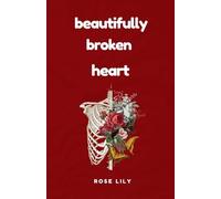 Beautifully Broken Heart