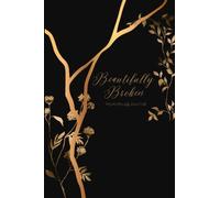 Beautifully Broken: My Kintsugi Journal