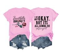 Beautifully Broken Shirt, I Am Not Okay But It's All Gonna to Be Alright Shirt, Country Music Shirt, Beautifully Broken