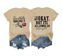 Beautifully Broken Shirt, I Am Not Okay But It's All Gonna to Be Alright Shirt, Country Music Shirt, Beautifully Broken Khaki