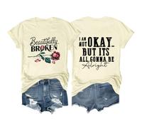 Beautifully Broken Shirt, I Am Not Okay But It's All Gonna to Be Alright Shirt, Country Music Shirt, Beautifully Broken
