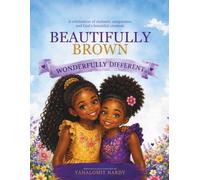 Beautifully Brown: Wonderfully Different