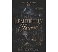Beautifully Claimed: A Dark Bodyguard Romance: 3 (Legacy of Lies)