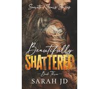 Beautifully Shattered: A dark MC age gap romance: 3 (Secrets & Scars)
