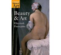 Beauty and Art: 1750-2000 (Oxford History of Art) by Elizabeth Prettejohn, NEW B