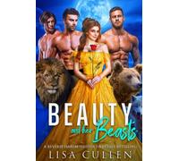 Beauty and Her Beasts: A Reverse Harem Shifter Fairytale Retelling: 1 (Dirty Paranormal Fairytale Haremland)