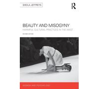 Beauty and Misogyny : Harmful cultural practices in the West
