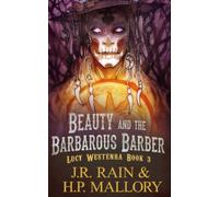 Beauty and the Barbarous Barber: A Paranormal Mystery Novel: 3 (Lucy Westenra)