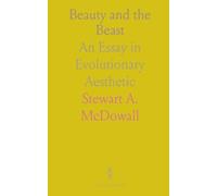 Beauty and the Beast: An Essay in Evolutionary Aesthetic