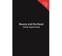 Beauty And The Beast Deluxe Original Novel (Lost in a Book)