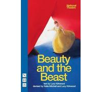 [(Beauty and the Beast (National Theatre Version))] [ By (author) Lucy Kirkwood, By (author) Katie Mitchell ] [October, 2011]