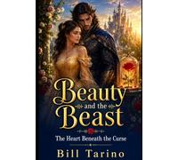 Beauty and the Beast: The Heart Beneath the Curse (The Timeless Classics Retold)