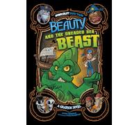 Beauty and the Dreaded Sea Beast: A Graphic Novel (Far Out Fairy Tales)