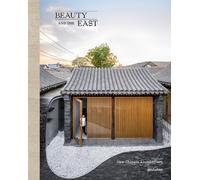 Beauty and the East: New Chinese Architecture by Gestalten (Hardcover 2021)