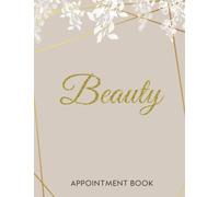 Beauty Appointment Book: Undated 52 Weeks Appointment Diary, 15 Minute Increments Book, Salon Spa Therapist & Nail