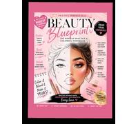 Beauty Blueprint: The Makeup Practice & Coloring Workbook
