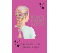 BEAUTY BRAIDS & BEYOND