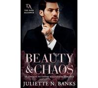 Beauty & Chaos: Enemies to Lovers Billionaire Romance: 3 (Dark Alliance)