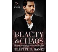 Beauty & Chaos: Enemies to Lovers Billionaire Romance (The Dark Alliance)