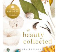 Beauty Collected: A Captivating ABC Book to Discover the Beauty Around You