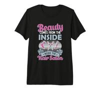 Beauty Comes from Inside The Hair Salon Hairdresser Premium T-Shirt